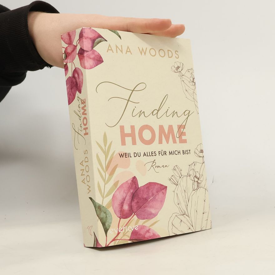 Ana Woods Finding Home – Weil du alles für mich bist