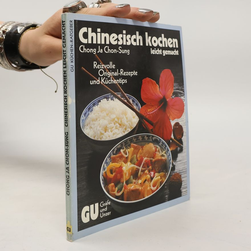 Chong-ja Chon-Sung Chinesisch kochen leicht gemacht
