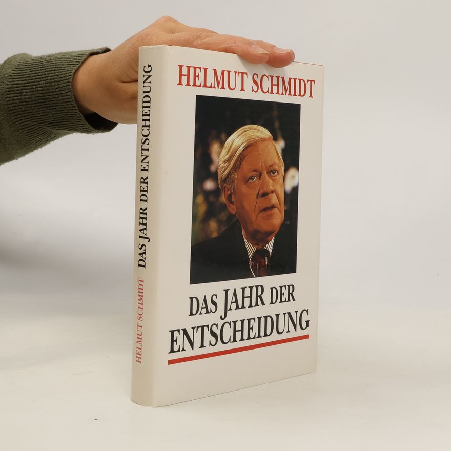 Helmut Schmidt Das Jahr der Entscheidung