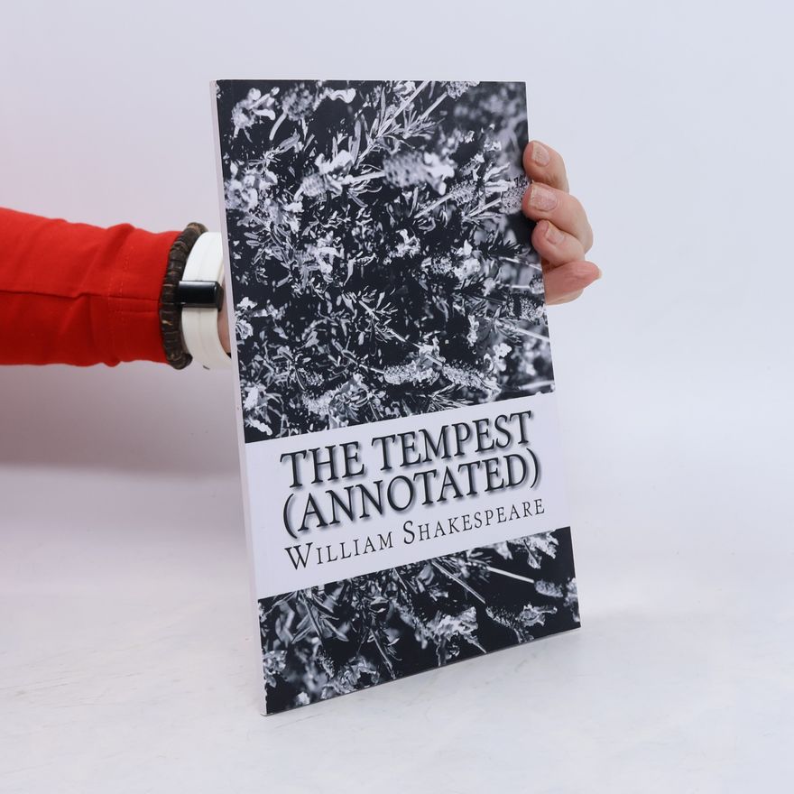 William Shakespeare The Tempest: Annotated