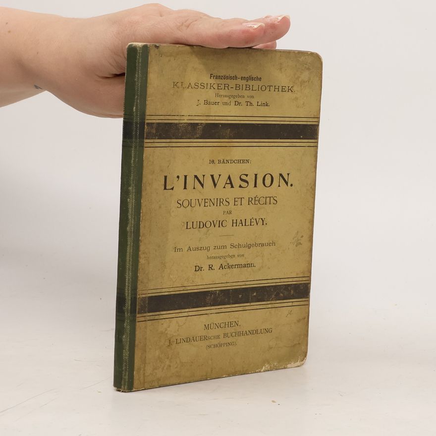 Ludovic Halévy L´invasion souvenirs et récits