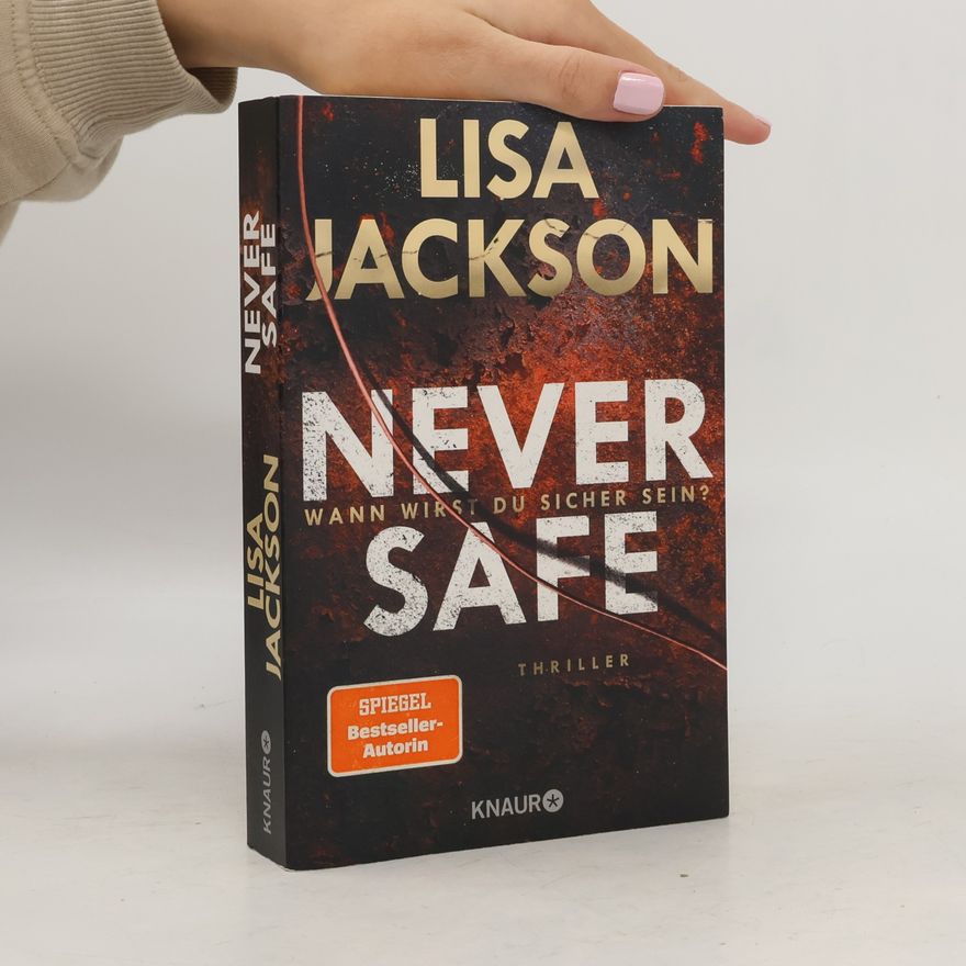 Lisa Jackson Never Safe - wann wirst du sicher sein?