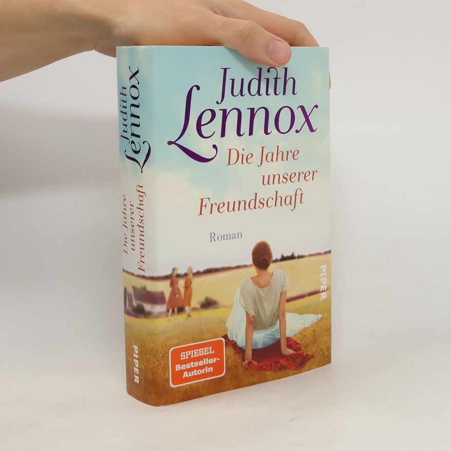 Judith Lennox Die Jahre unserer Freundschaft