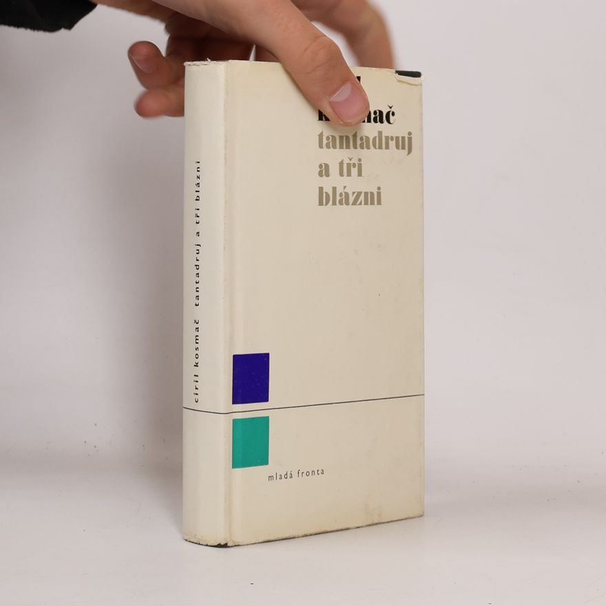 Ciril Kosmač Tantadruj a tři blázni