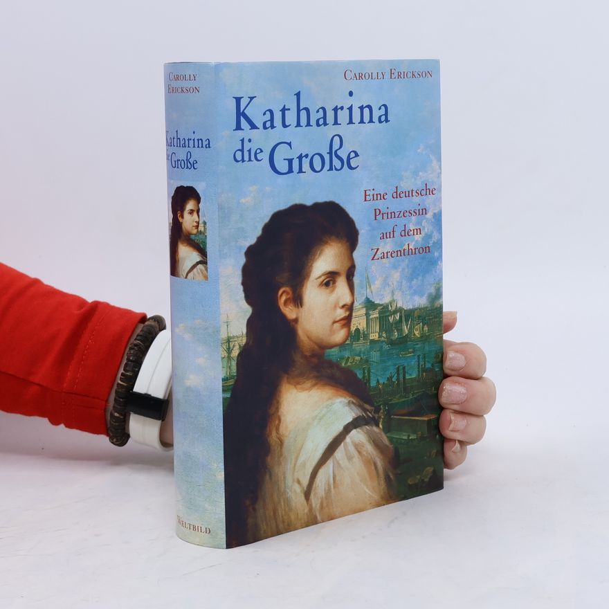Carolly Erickson Katharina die Große