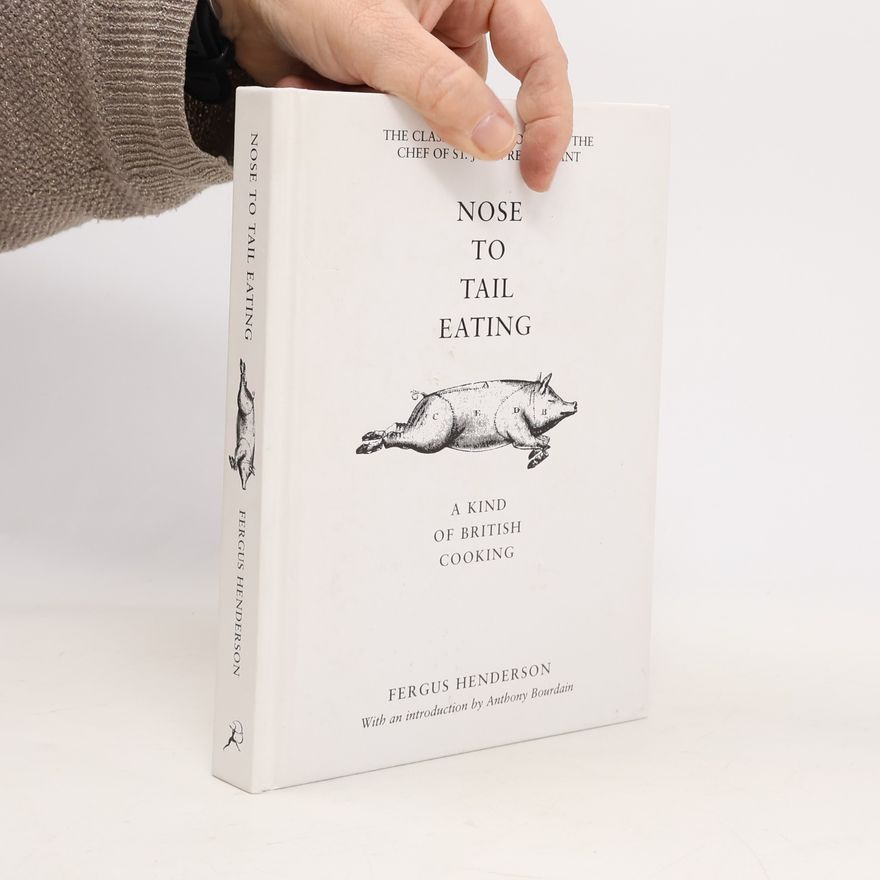 Fergus Henderson Nose to Tail Eating