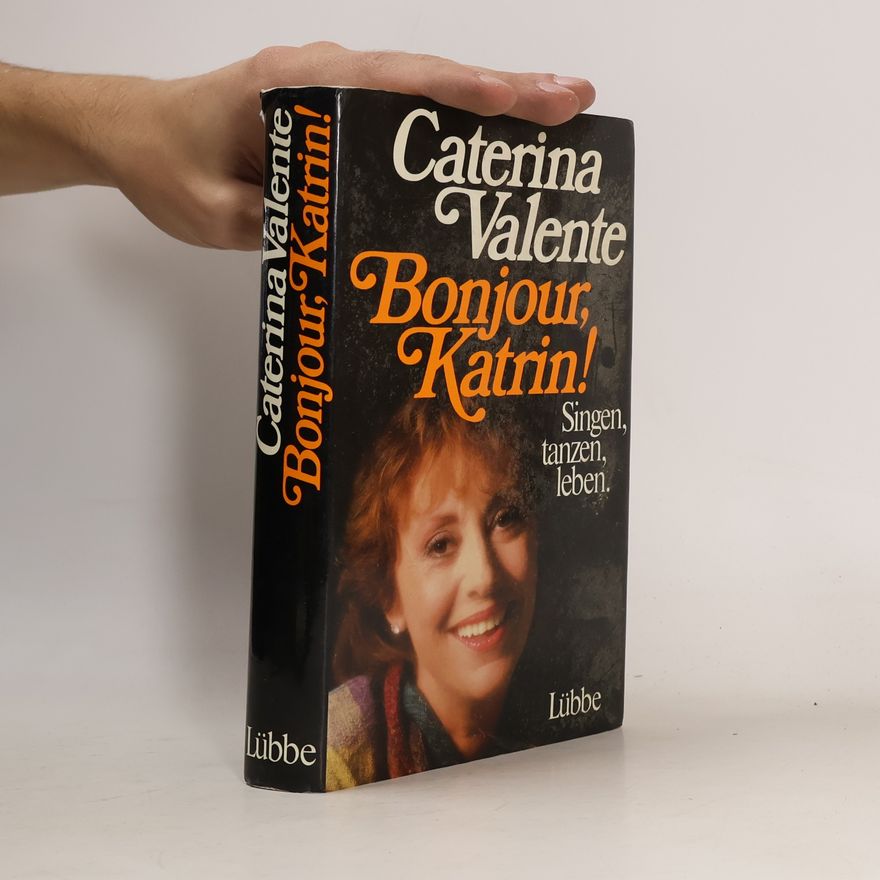 Caterina Valente Bonjour, Katrin!