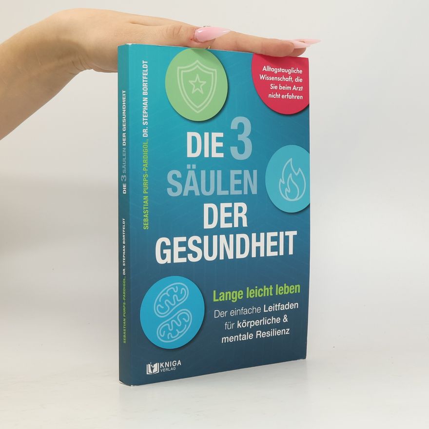 Stephan Dr. Bortfeldt Die 3 Säulen der Gesundheit