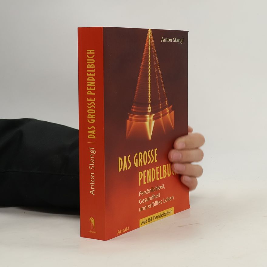 Anton Stangl Das grosse Pendelbuch