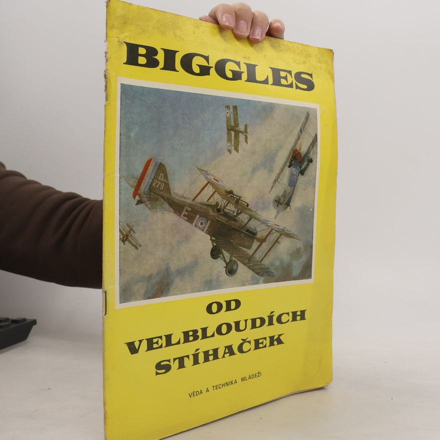William Earl Johns Biggles od velbloudích stíhaček