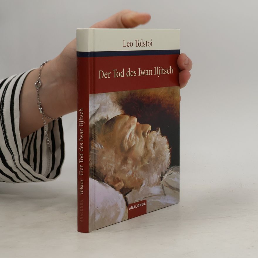 Lew Nikolajewitsch Tolstoi Der Tod des Iwan Iljitsch