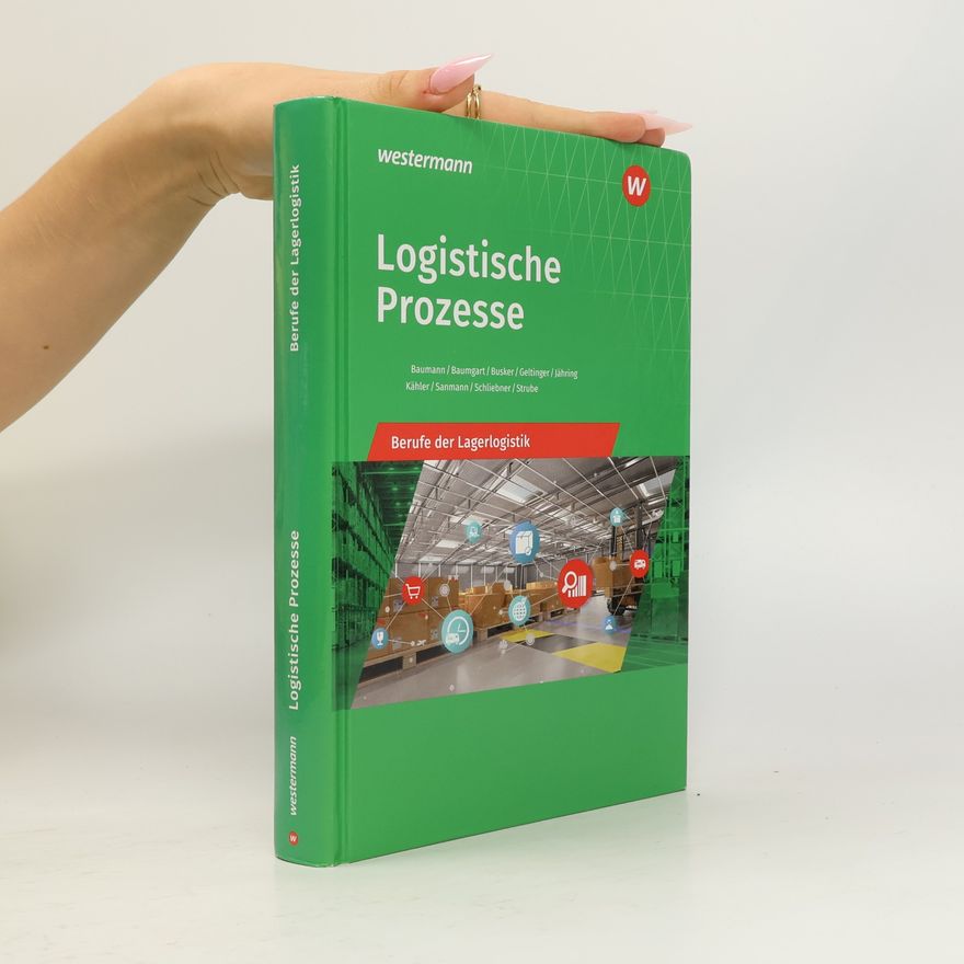 Axel Jähring Logistische Prozesse. Berufe der Lagerlogistik: Schülerband