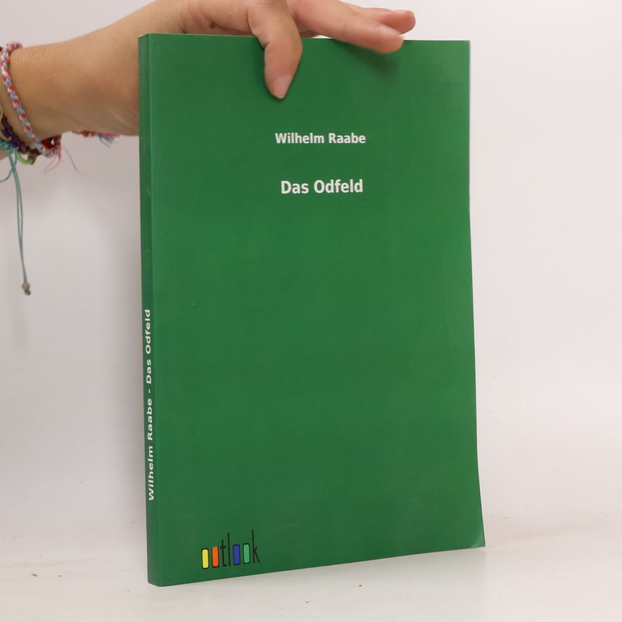 Wilhelm Raabe Das Odfeld