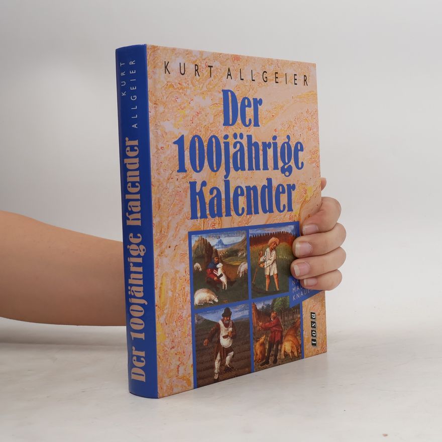 Kurt Allgeier Der 100jährige Kalender