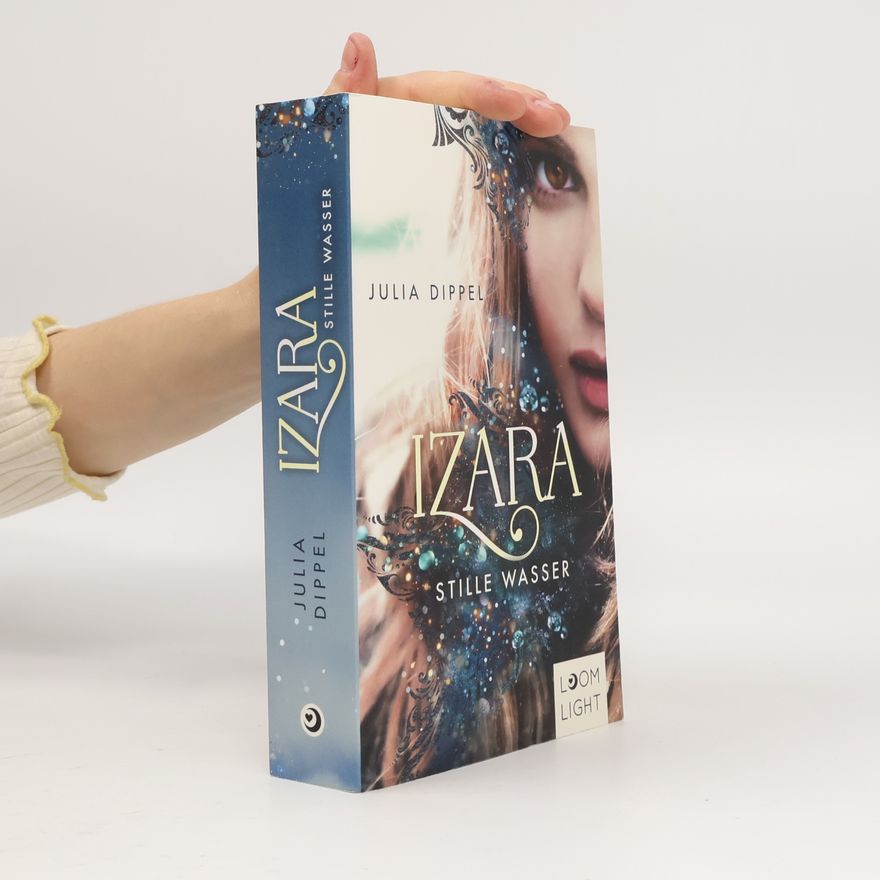 Julia Dippel Izara - stille Wasser