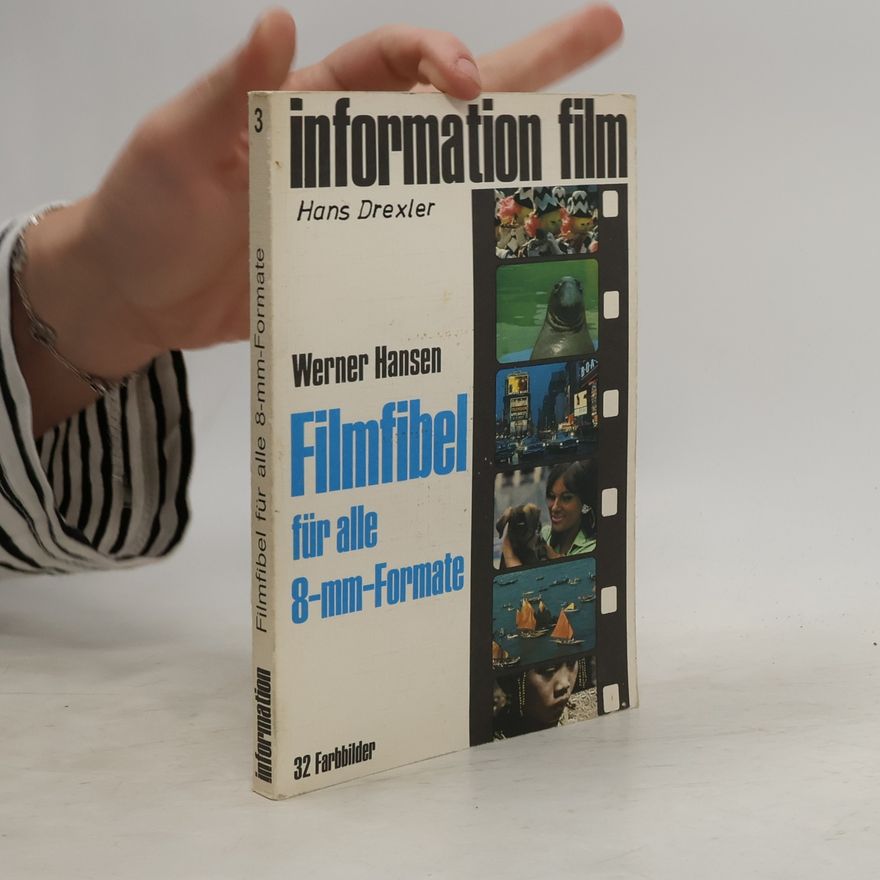 Werner Hansen Filmfibel für alle 8-mm-Formate
