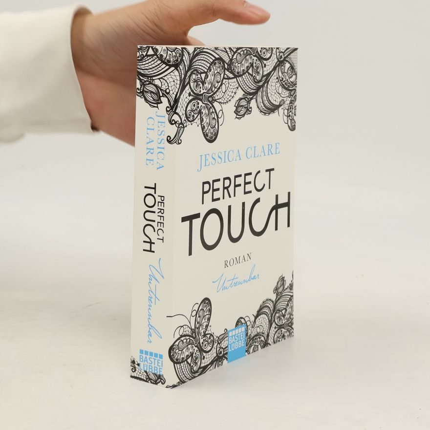 Jessica Clare Perfect Touch - untrennbar