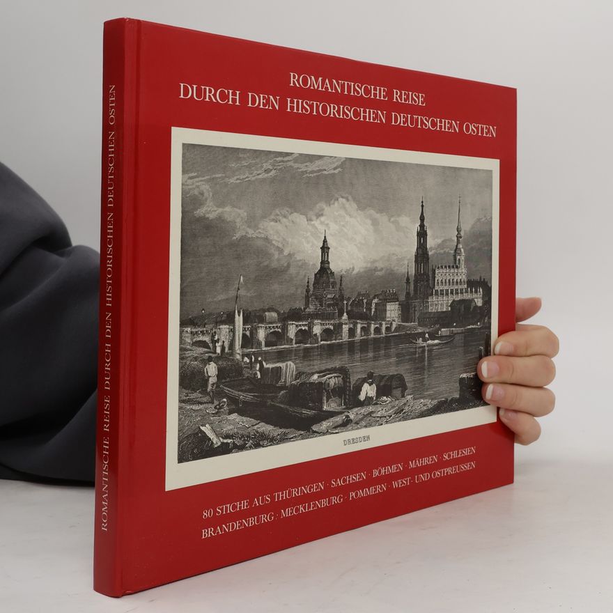 Wolfgang Schwarze Romantische Reise durch den historischen deutschen Osten