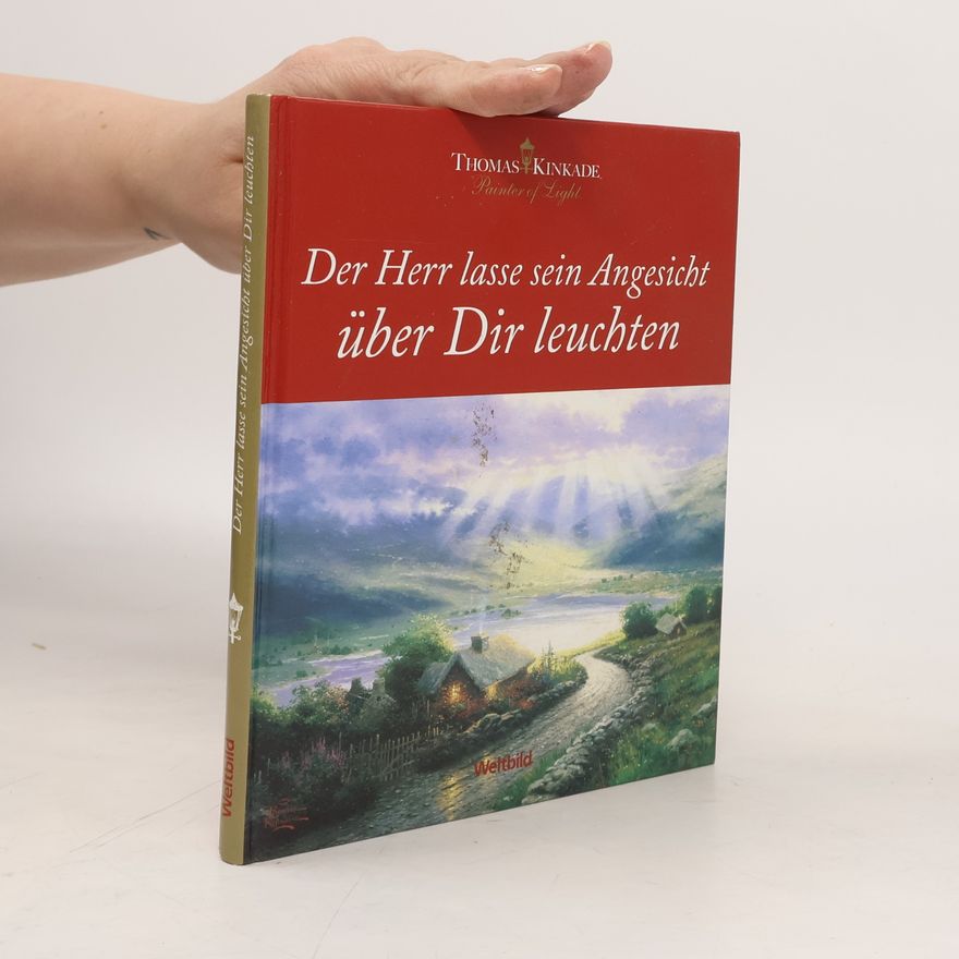 Thomas Kinkade Der Herr lasse sein Angesicht über Dir leuchten