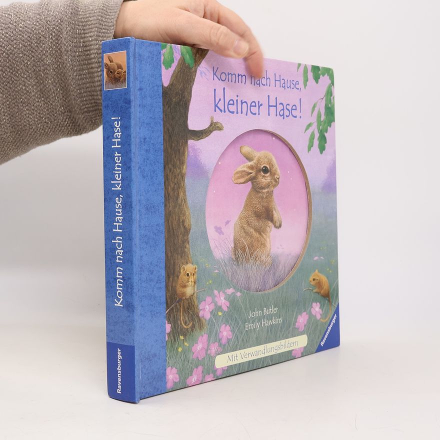 Emily Hawkins Komm nach Hause, kleiner Hase!