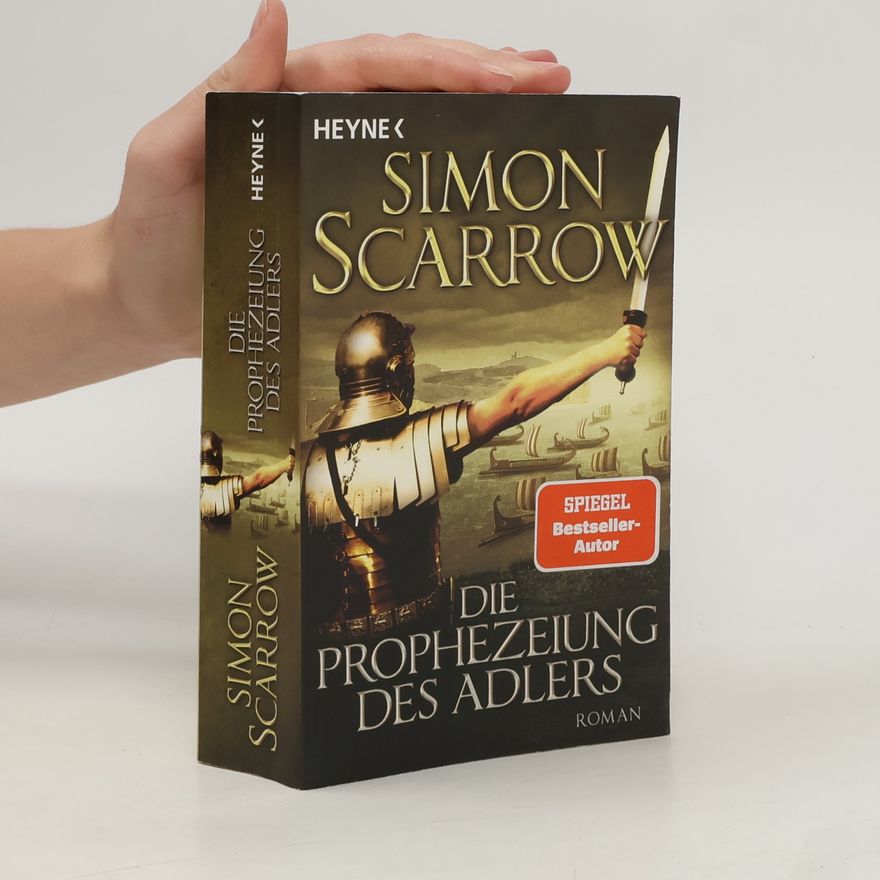 Simon Scarrow Die Prophezeiung des Adlers