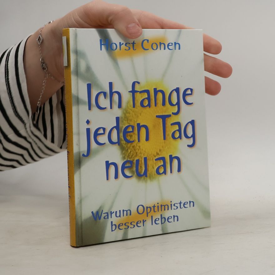 Horst Conen Ich fange jeden Tag neu an
