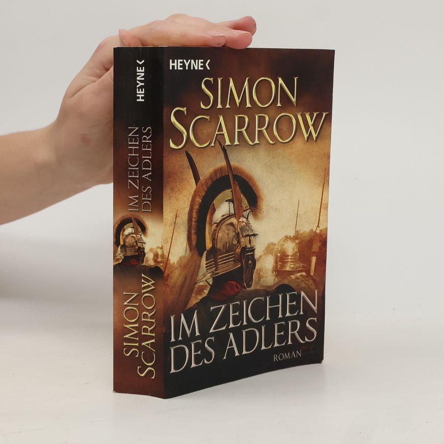 Simon Scarrow Im Zeichen des Adlers