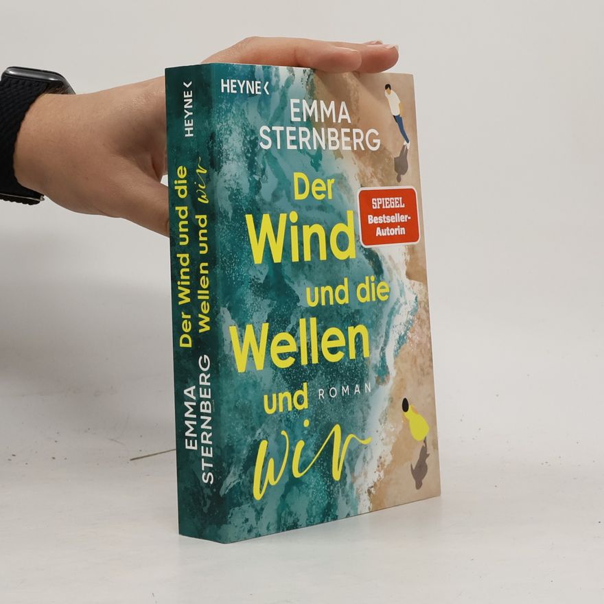 Emma Sternberg Der Wind und die Wellen und wir