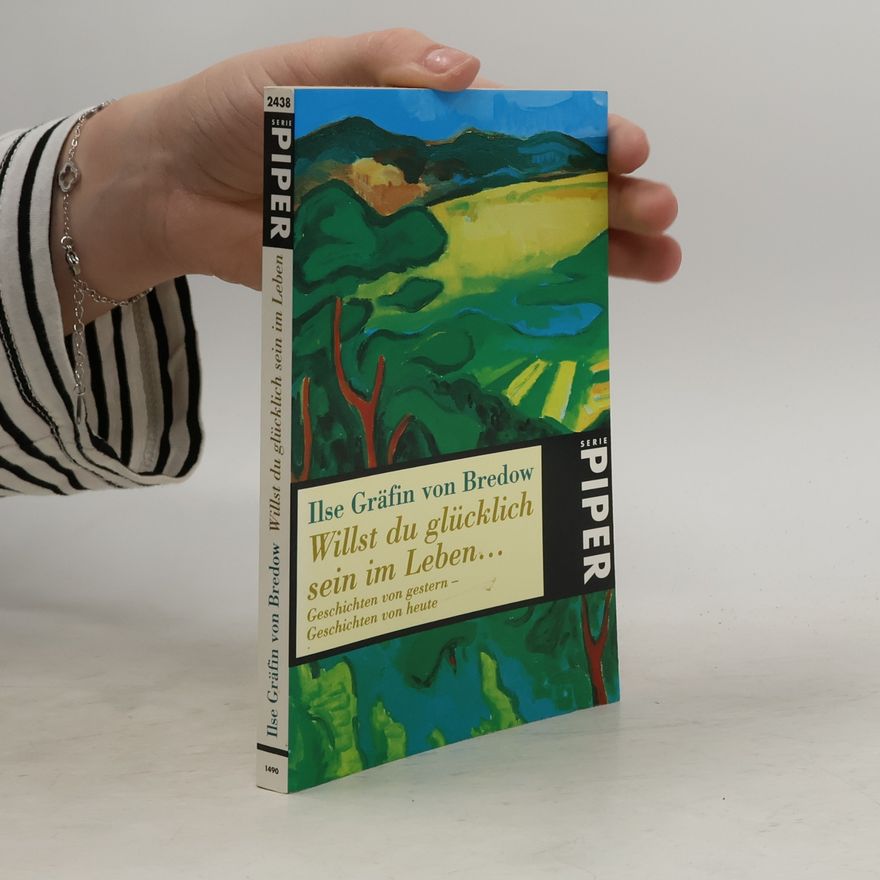 Ilse von Bredow Serie Piper - 2438: Willst du glücklich sein im Leben...