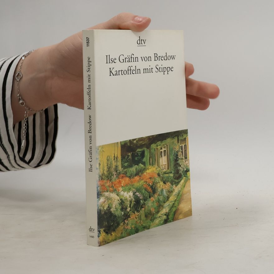 Ilse Gräffin von Bredow  Kartoffeln mit Stippe