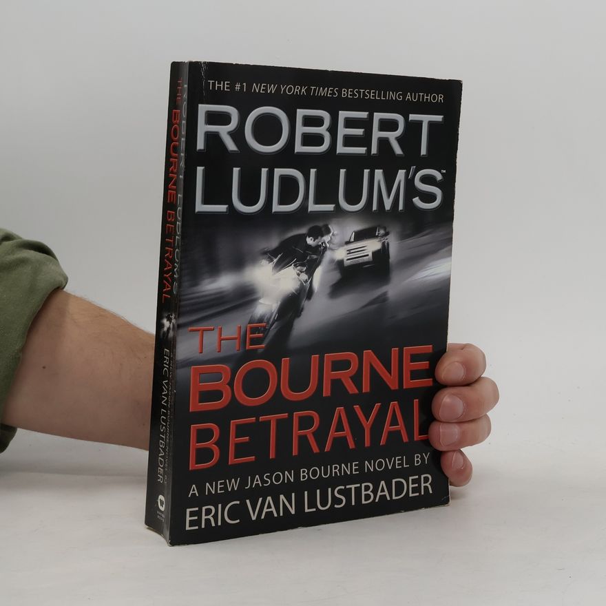 Robert Ludlum Jason Bourne: The Bourne Betrayal