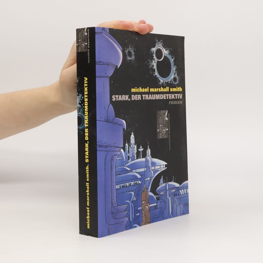 Michael Marshall Smith Stark, der Traumdetektiv