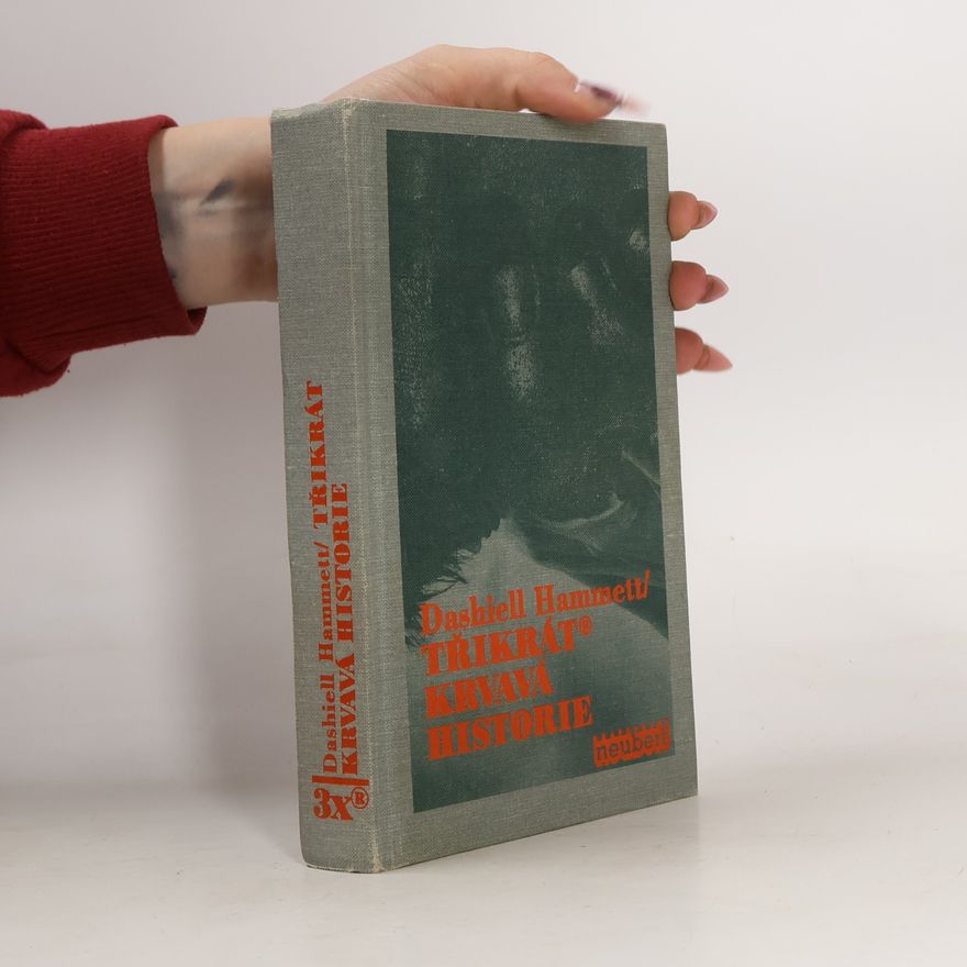 Dashiell Hammett Třikrát krvavá historie