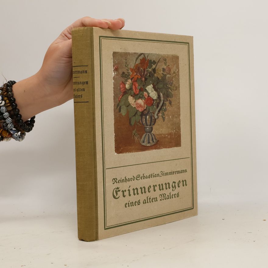 Reinhard Sebastian Zimmermann Erinnerungen eines alten Malers
