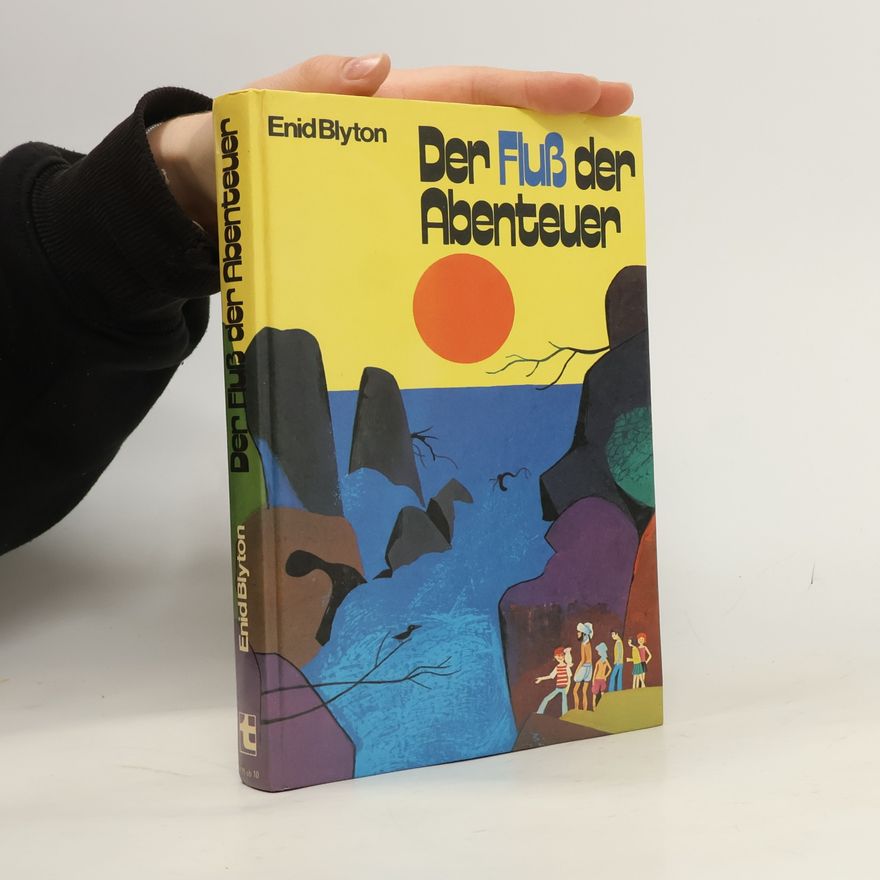 Enid Blyton Der Fluß der Abenteuer