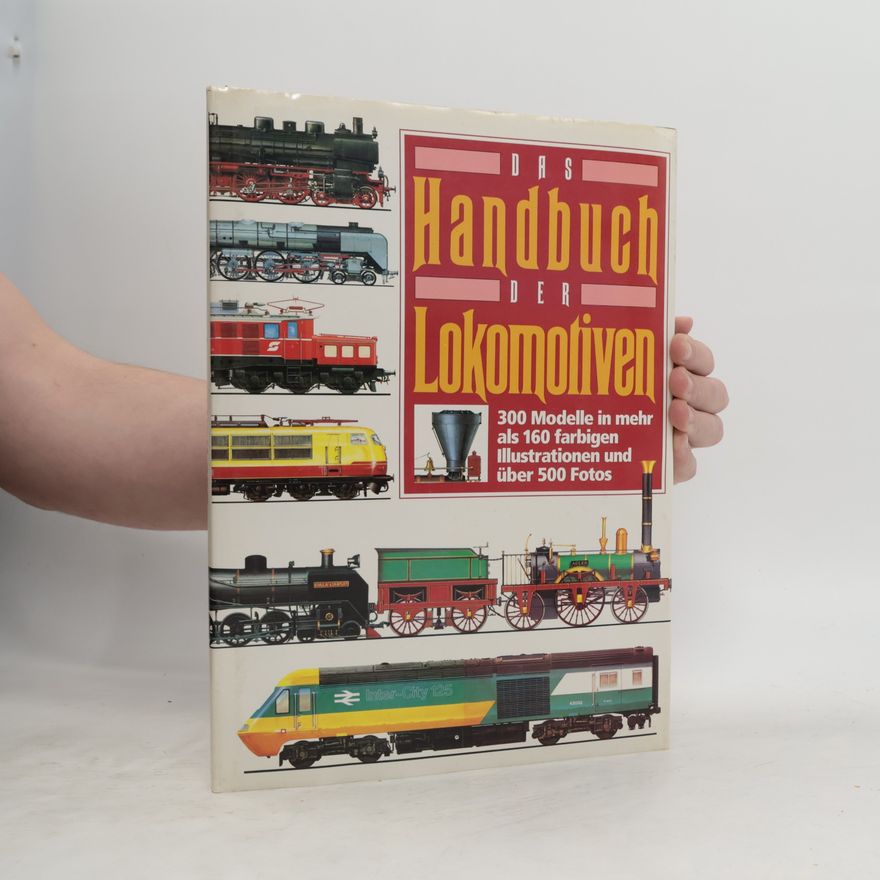 Brian Hollingsworth Das Handbuch der Lokomotiven