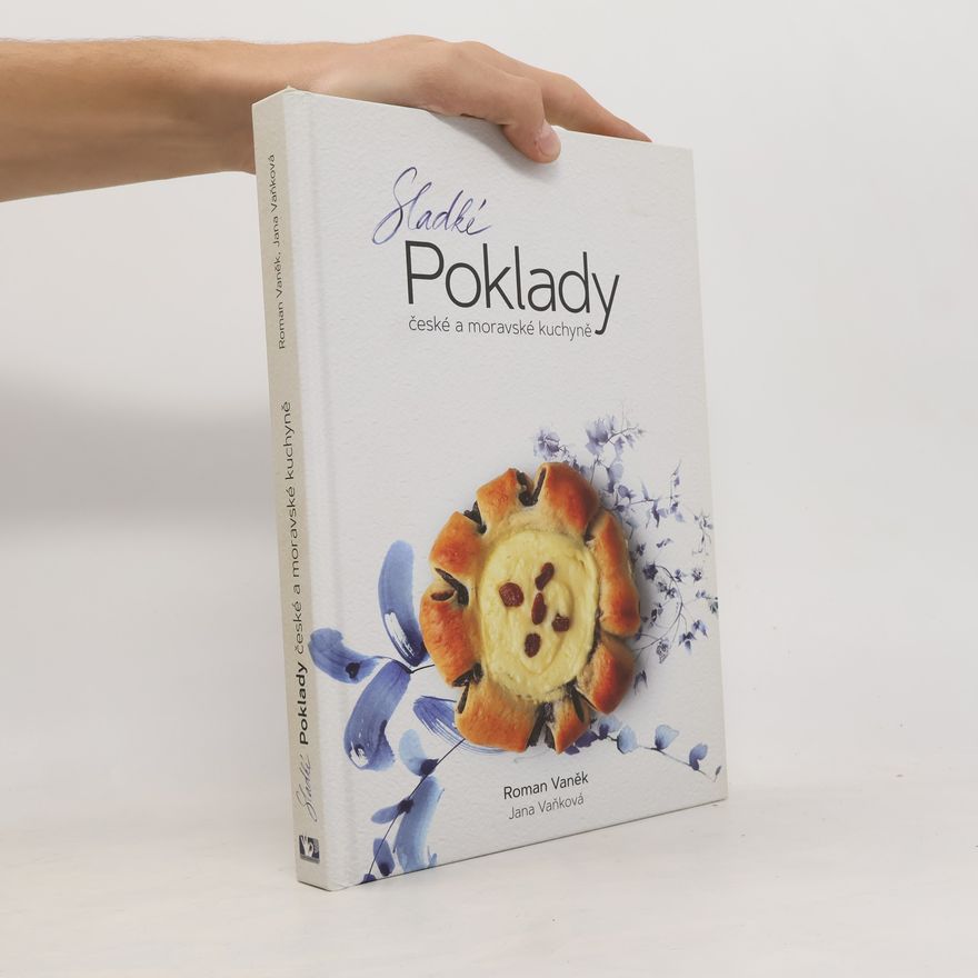 Roman Vaněk Sladké poklady české a moravské kuchyně