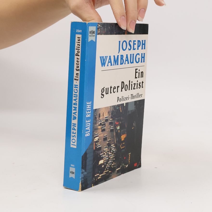 Joseph Wambaugh Ein guter Polizist