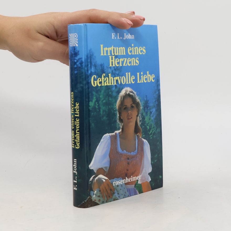 F. L. John Irrtum eines Herzens. Gefahrvolle Liebe
