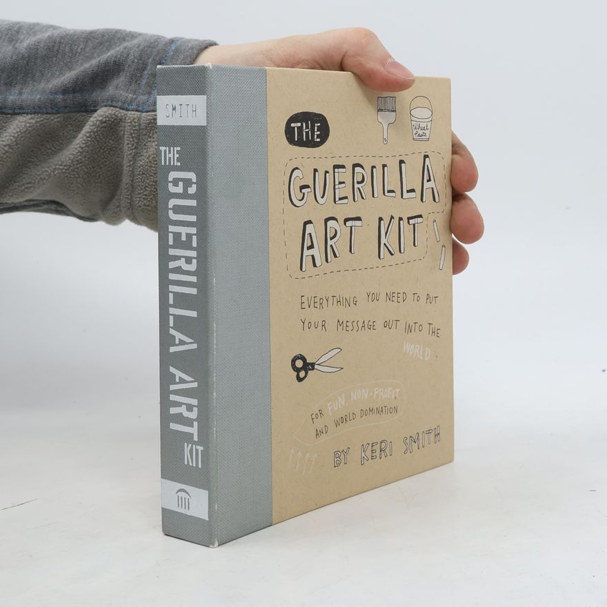 Keri Smith The Guerilla Art Kit
