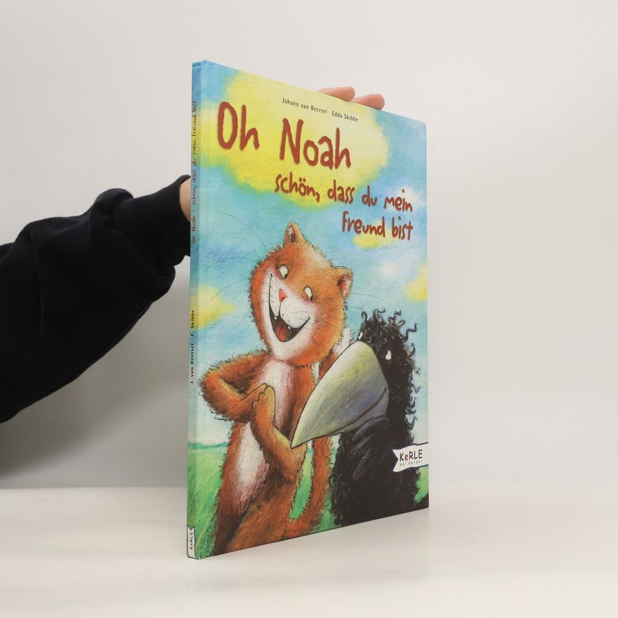 Johann van Beersel Oh Noah, schön, dass du mein Freund bist
