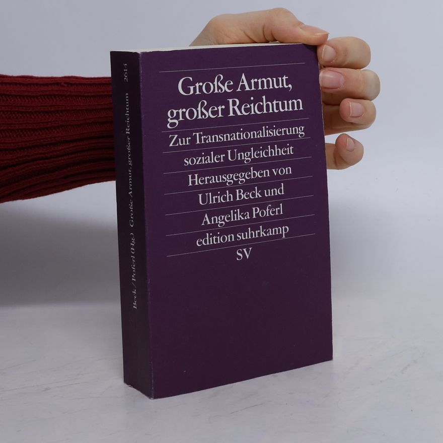 Ulrich Beck Große Armut, großer Reichtum