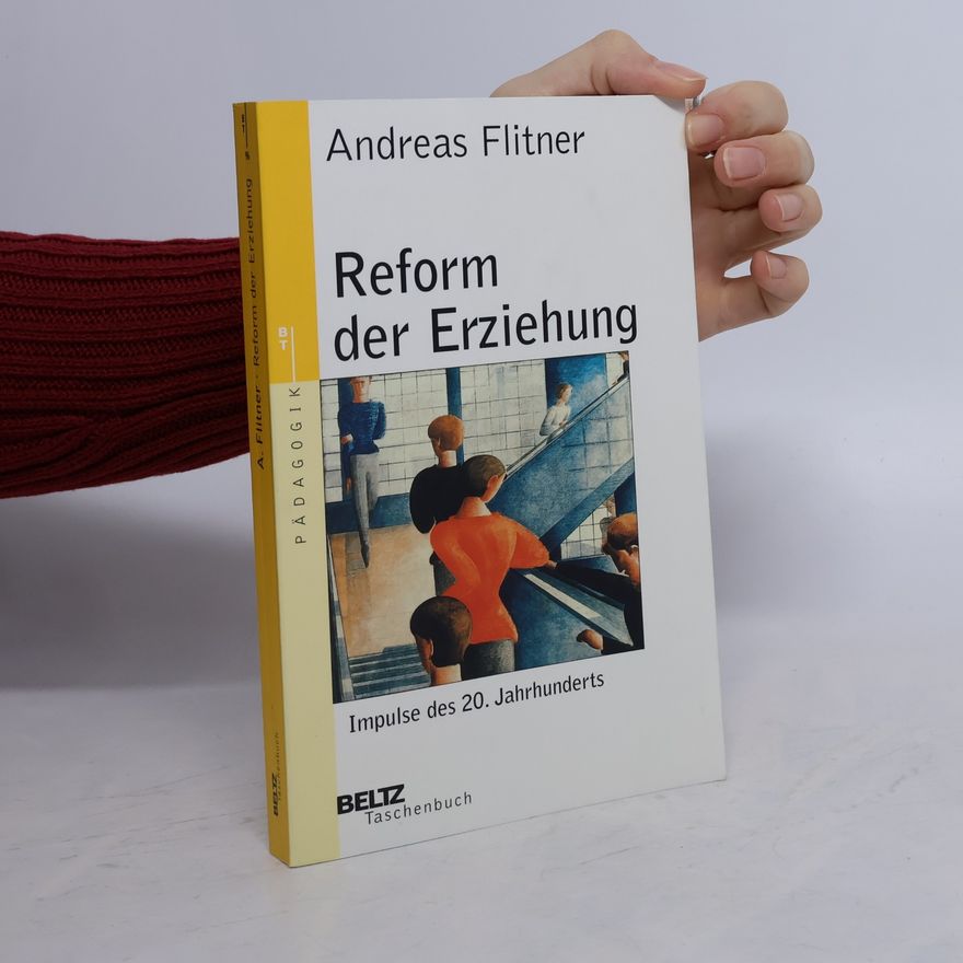 Andreas Flitner Reform der Erziehung