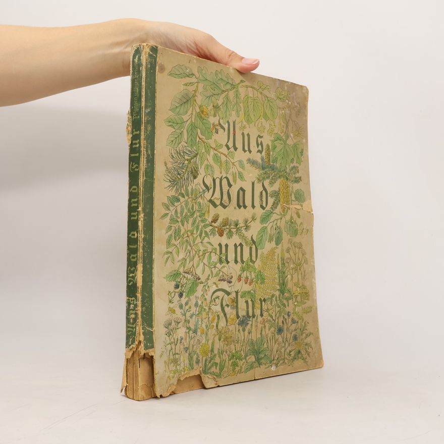 Walter Nöldner Aus Wald und Flur