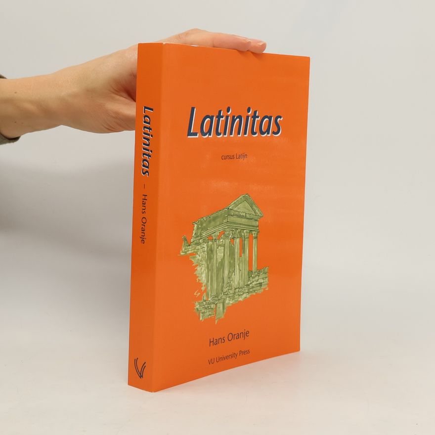 Johannes Oranje Latinitas. Cursus Latijn met grammatica en uitwerkingen