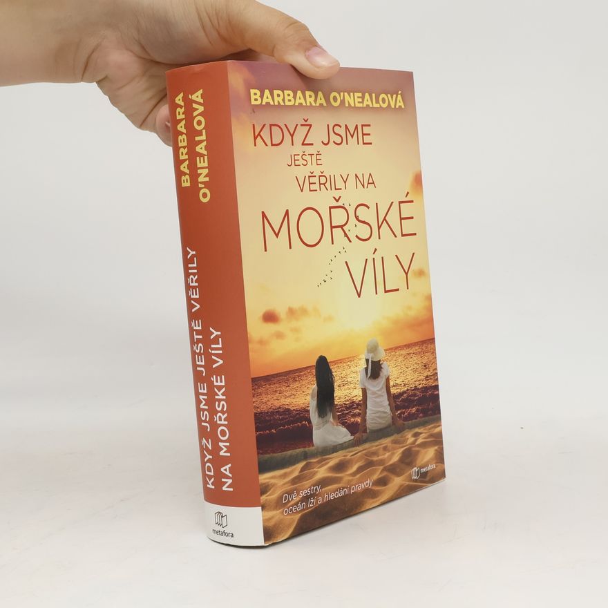 Barbara O. Neal Když jsme ještě věřily na mořské víly