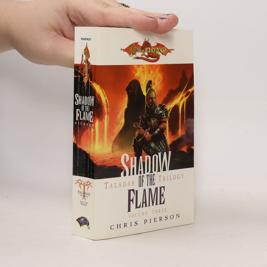 Chris Pierson Dragonlance: Taladas Trilogy - 3: Shadow of the Flame