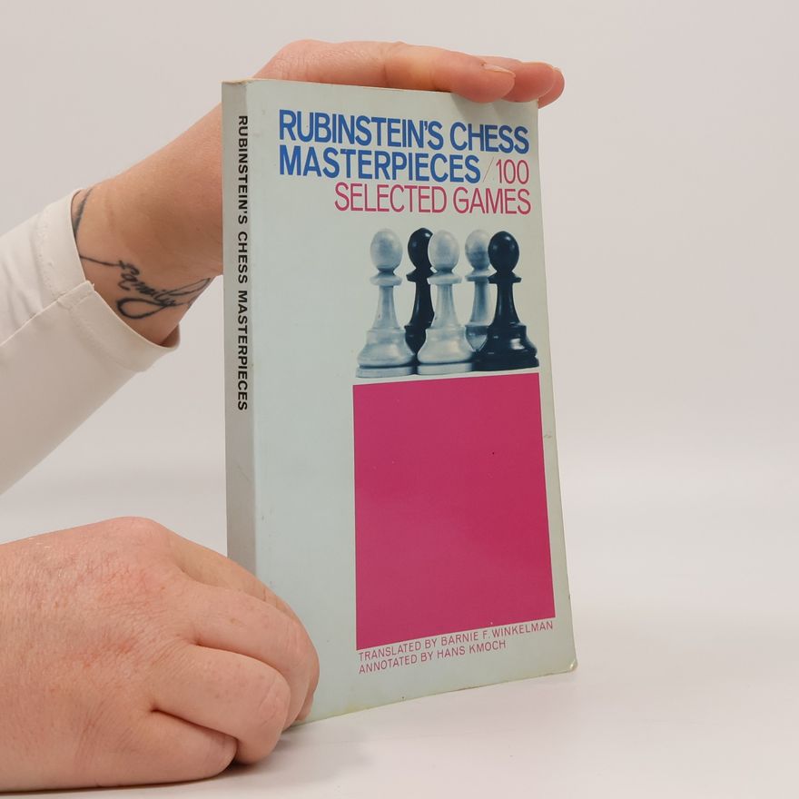 Barnie F. Winkelman Rubinstein's Chess Masterpieces