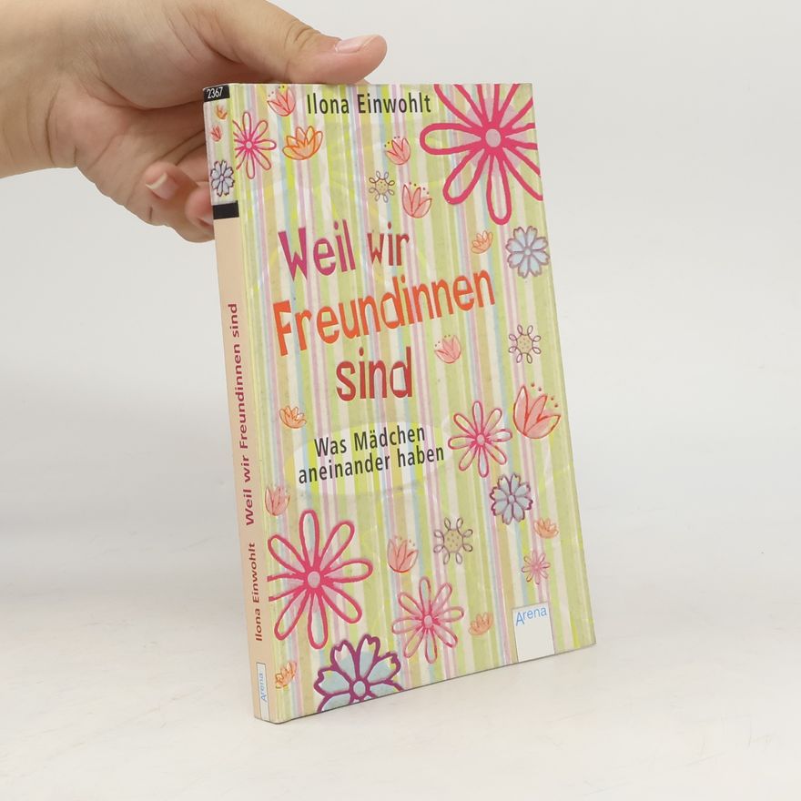 Ilona Einwohlt Weil wir Freundinnen sind