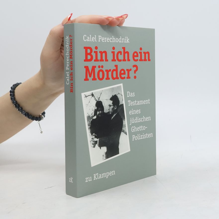 Calel Perechodnik Bin ich ein Mörder?